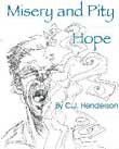 Misery And Pity, Hope by CJ Henderson